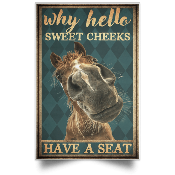 Horse Why Hello Sweet Cheeks Have A Seat Canvas - Portrait Canvas - Full