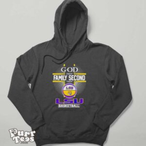 2024 God first family second then LSU basketball shirt - Hoodie