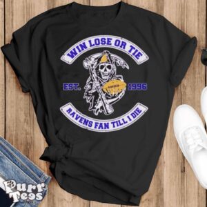 Baltimore Ravens win lose or tie Ravens fan till I die est 1996 T shirt - Black T-Shirt