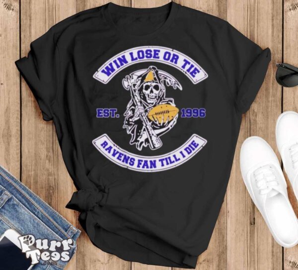 Baltimore Ravens win lose or tie Ravens fan till I die est 1996 T shirt - Black T-Shirt