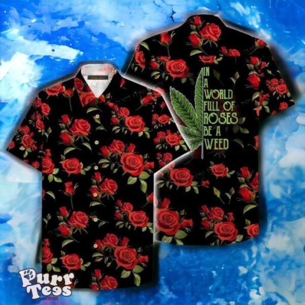 Be A Weed Hawaiian Shirt Unique Gift For Men And Women Product Photo 1