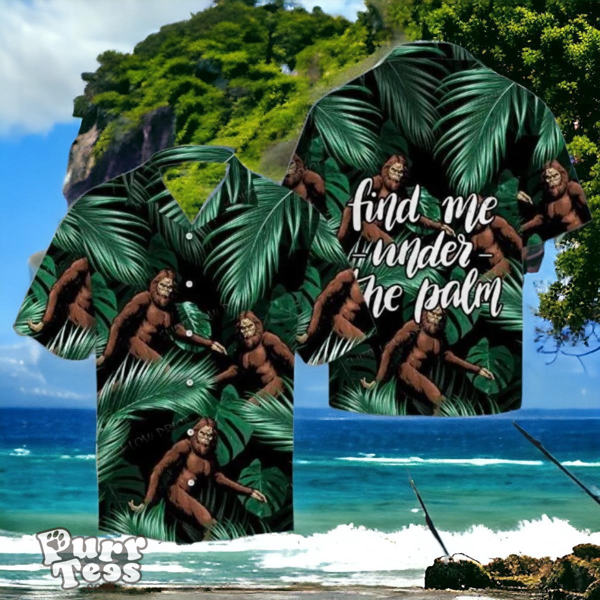 Bigfoot Find Me Under The Palm Tree Hawaiian Shirt Style Gift For Men And Women Product Photo 1