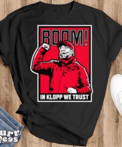 Boom in klopp we trust shirt - Black T-Shirt