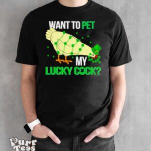 Chicken St Patrick’s day want to pet my lucky cock shirt - Black Unisex T-Shirt