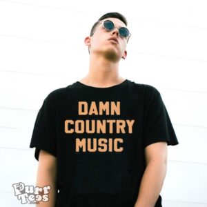 Damn country music shirt - G500 Gildan T-Shirt