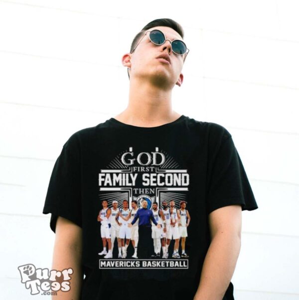 God First Family Second Then Dallas Mavericks Basketball Team 2024 Shirt - G500 Gildan T-Shirt