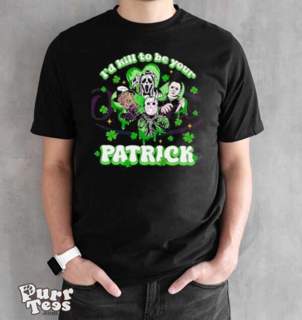 Horror Character I Would Kill To Be Your Patrick St Patricks Day 2024 T shirt - Black Unisex T-Shirt