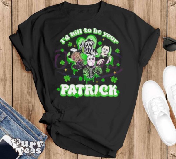 Horror Character I Would Kill To Be Your Patrick St Patricks Day 2024 T shirt - Black T-Shirt