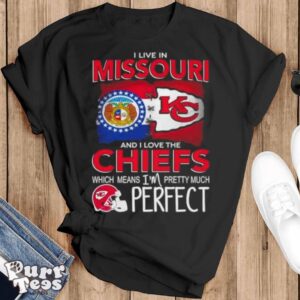 I Live In Missouri And I Love The Kansas City Chiefs Which Means I’m Pretty Much Perfect T Shirt - Black T-Shirt