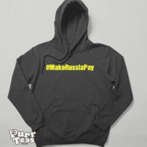 Make Russia Pay Shirt - Hoodie