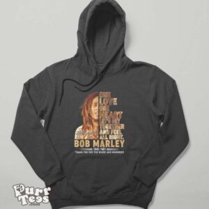 One Love One Heart Let’s Get Together And Feel All Right Bob Marley 1945 1981 Thank You For The Memories Signature Shirt - Hoodie