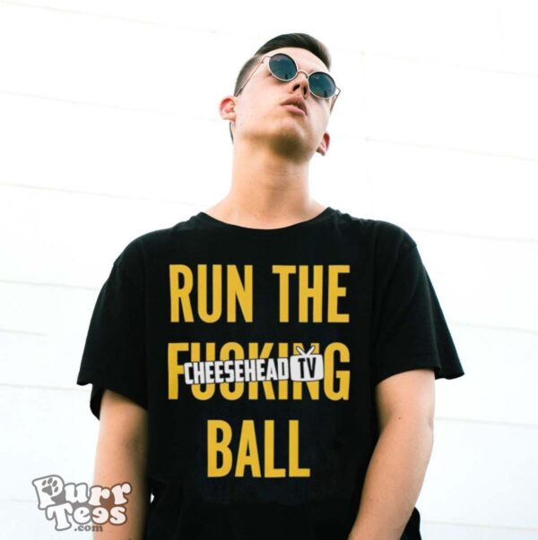 Run the fucking ball cheesehead tv T shirt - G500 Gildan T-Shirt