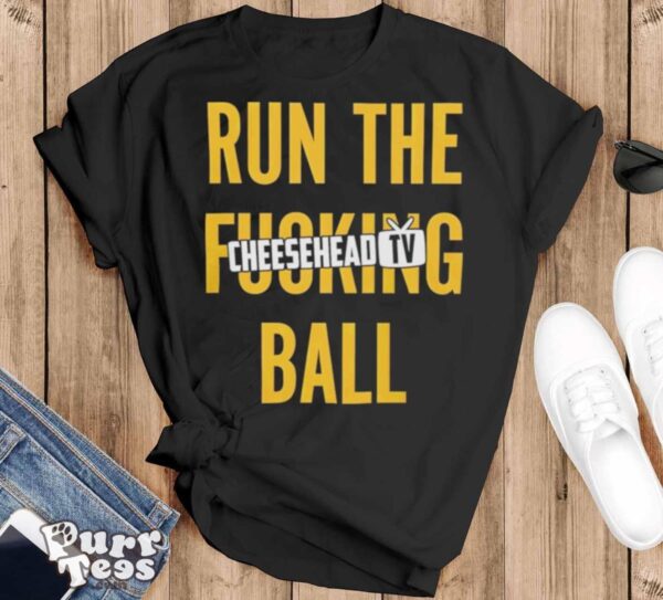 Run the fucking ball cheesehead tv T shirt - Black T-Shirt