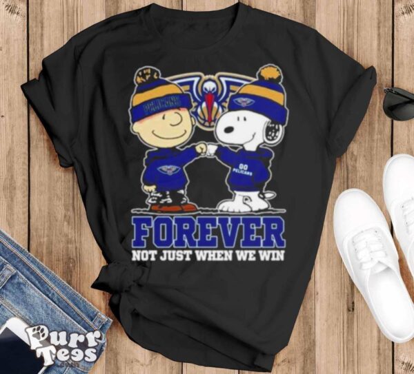 Snoopy Fist Bump Charlie Brown New Orleans Pelicans Forever Not Just When We Win Shirt - Black T-Shirt