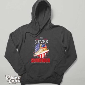 The Never Surrender Trump Sneakerheads American Flag Shirt - Hoodie