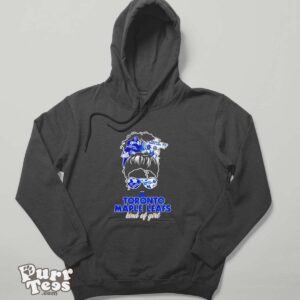 Toronto Maple Leafs kind of girl shirt - Hoodie