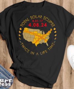 Total solar eclipse twice in a lifetime 2024 map T shirt - Black T-Shirt