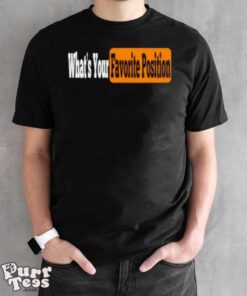 Your Favorite Position T shirt - Black Unisex T-Shirt